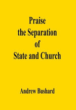 Praise the Separation of State and Church