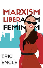Marxism, Liberalism, Feminism: Law & China