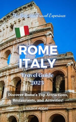 Rome Italy Travel Guide 2023