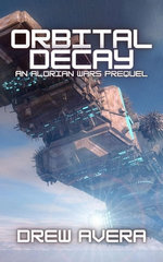 Orbital Decay: An Alorian Wars Prequel