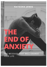 The End of Anxiety: The Message That Will Change Your Life