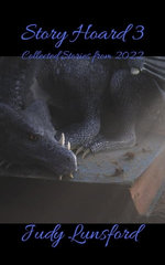 Story Hoard 3: Collected Stories from 2022