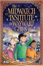 The Midwatch Institute for Wayward Girls
