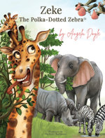 Zeke, the Polka-Dotted Zebra