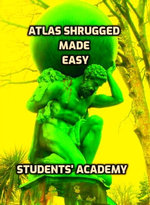Atlas Shrugged Made Easy