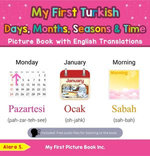 My First Turkish Days, Months, Seasons & Time Picture Book with English Translations
