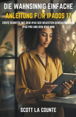 Die Wahnsinnig Einfache Anleitung Fuer iPadOS 17
