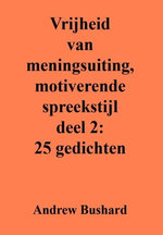 Vrijheid van meningsuiting, motiverende spreekstijl deel 2: 25 gedichten