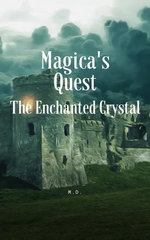 Magica's Quest: The Enchanted Crystal
