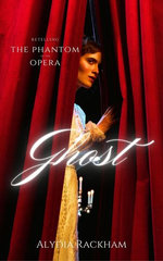 Ghost: Retelling the Phantom of the Opera