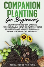Companion Planting for Beginners Companion Planting for Beginners