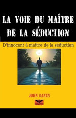 La voie du maitre de la seduction