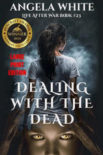 Dealing With The Dead Large Print Edition