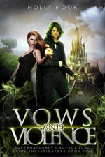 Vows and Violence [Supernaturals Underground: Crime Investigators, Book 5]