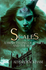 Scales: A Fresh Telling of Beauty and the Beast