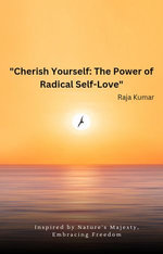 "Cherish Yourself: The Power of Radical Self-Love"