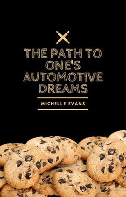 The Path to One's Automotive Dreams The Path to One's Automotive Dreams