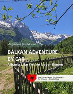 Balkan Adventure by Car - Albania Like You've Never Known