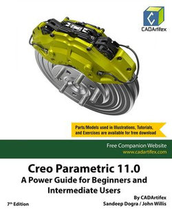Creo Parametric 11.0: A Power Guide for Beginners and Intermediate Users