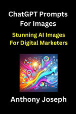 ChatGPT Prompts For Images - Stunning Ai Images For Digital Marketers