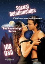 Sexual Relationships :100 Questions and Answers