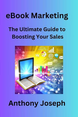 eBook Marketing - The Ultimate Guide to Boosting Your Sales