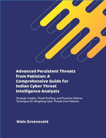 Advanced Persistent Threats from Pakistan: A Comprehensive Guide for Indian Cyber Threat Intelligence Analysts