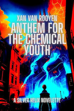 Anthem for the Chemical Youth