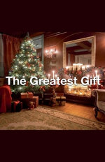 The Greatest Gift