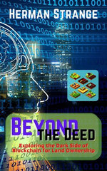 Beyond the Deed: Exploring the Dark Side of Blockchain for Land Ownership