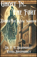 Ghost in the Fort : Babra - The Royal Warrior
