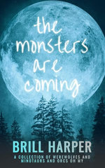 The Monsters Are Coming