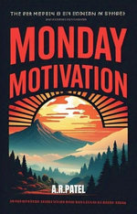 Monday Motivation: How to Stay Inspired, Productive, and Successful Every Week