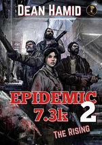 Epidemic 7.3k: The Rising