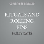 Rituals and Rolling Pins