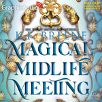 Magical Midlife Meeting [Dramatized Adaptation]