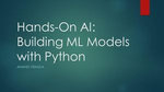 Hands-On AI: Building ML Models with Python