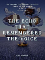 The Echo That Remembered the Voice