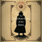 The Distraction of the Soul: How Modern Life Keeps Us Away from God