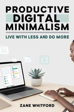 Productive Digital Minimalism