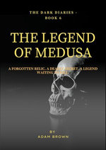 The Dark Diaries Book 6 : The Legend of Medusa