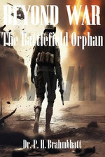 Beyond War- The Battlefield Orphan