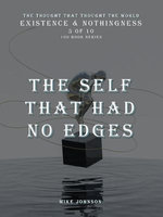 The Self That Had No Edges