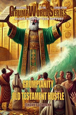 Grumpianity Old Testament Hustle