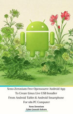 Xeno Zeronium Free Opensource Android App To Create Linux Live USB Installer From Android Tablet & Android Smartphone For x86 PC Computer