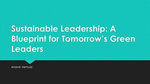 Sustainable Leadership: A Blueprint for Tomorrow’s Green Leaders