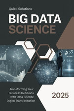 Digital Strategy: Boost Your Business with Big Data and Data Science