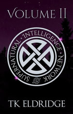 The Supernatural Intelligence Network - Volume Two