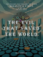 The Evil That Saved the World