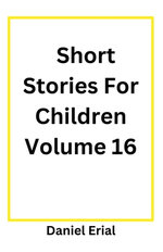 Short Stories For Children Volume 16